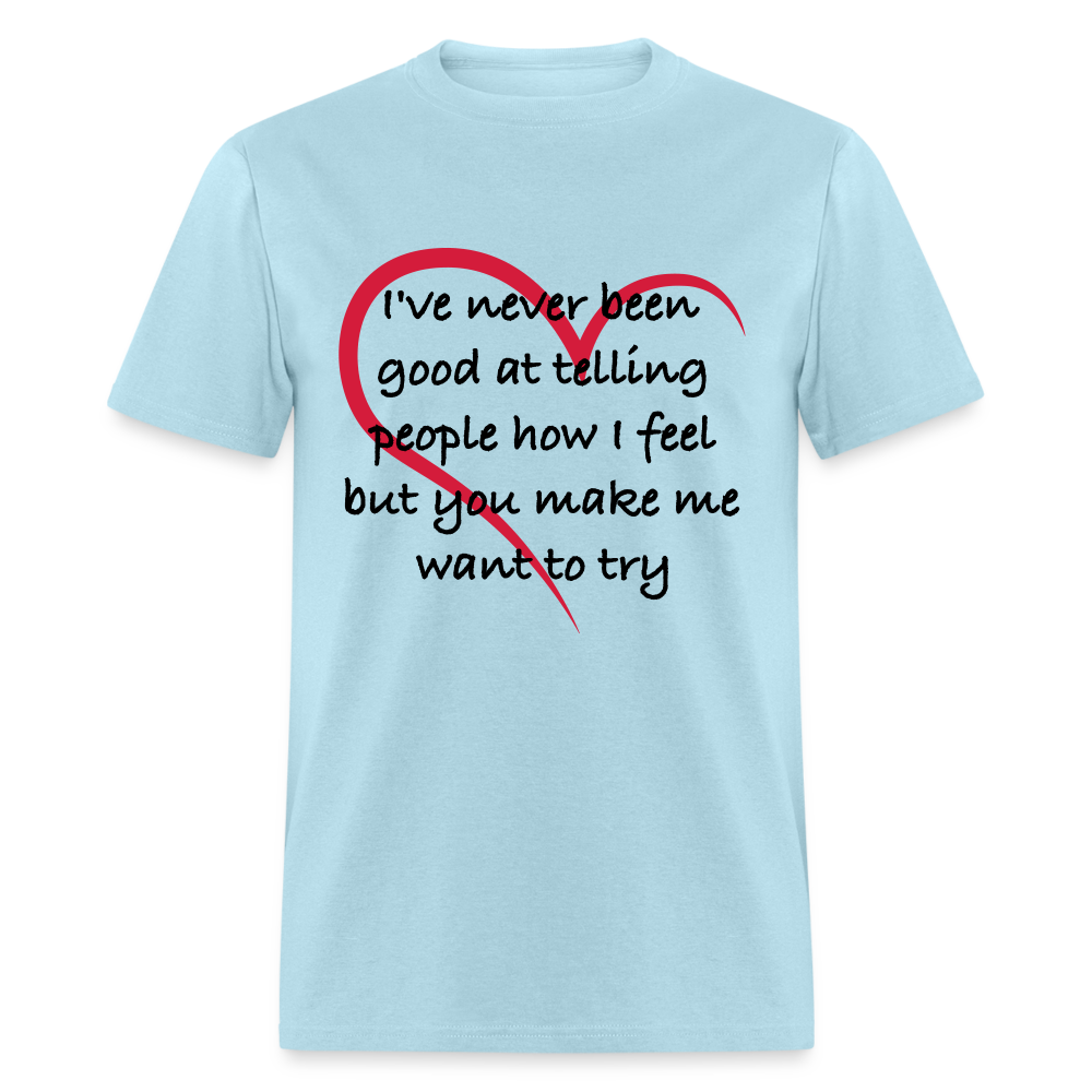 Telling People How I Feel T-Shirt (Loving Relationship) Color: powder blue