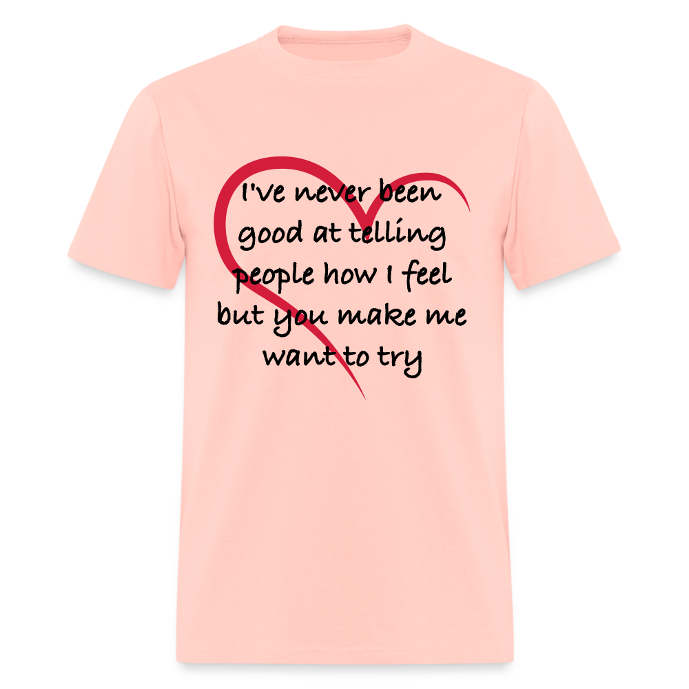 Telling People How I Feel T-Shirt (Loving Relationship) Color: blush pink