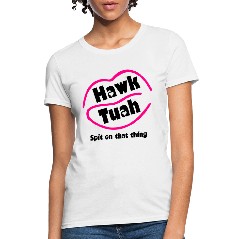 Hawk Tauh Women's Contoured T-Shirt (Spit on That Thing) - white