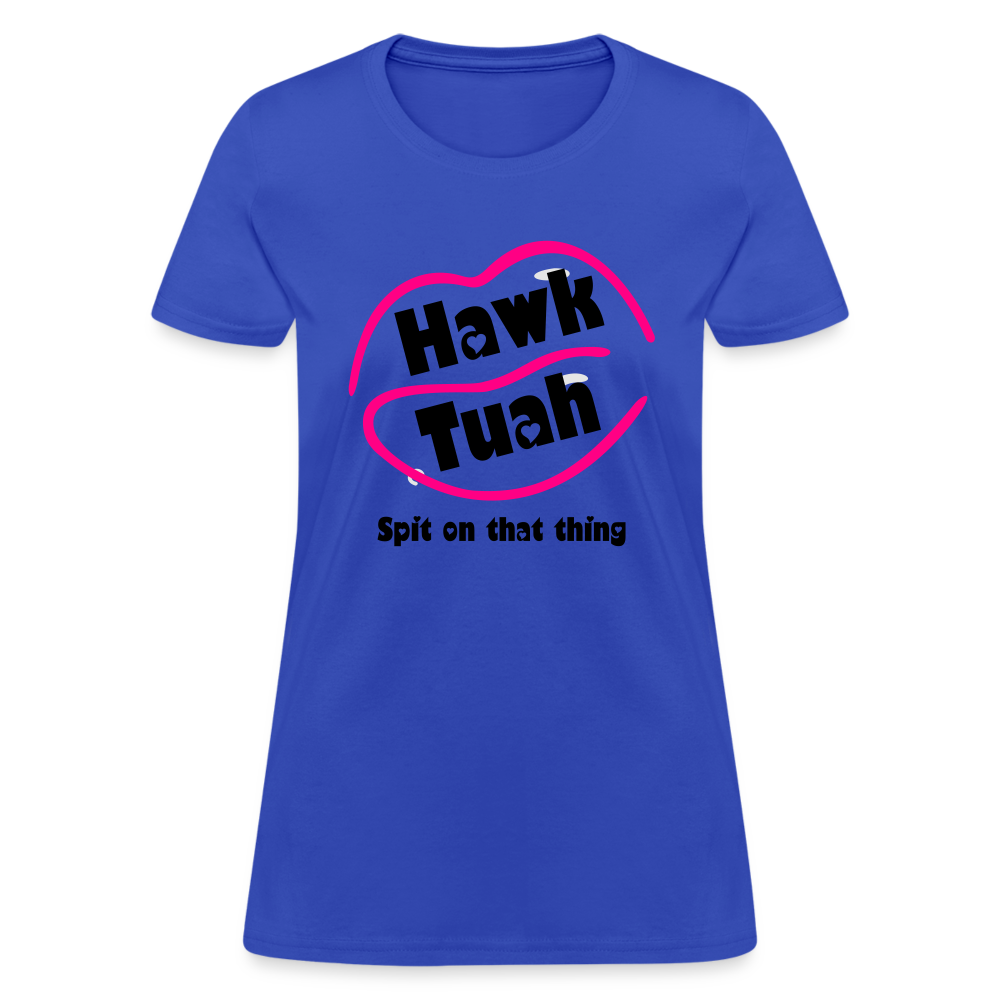 Hawk Tauh Women's Contoured T-Shirt (Spit on That Thing) Color: white