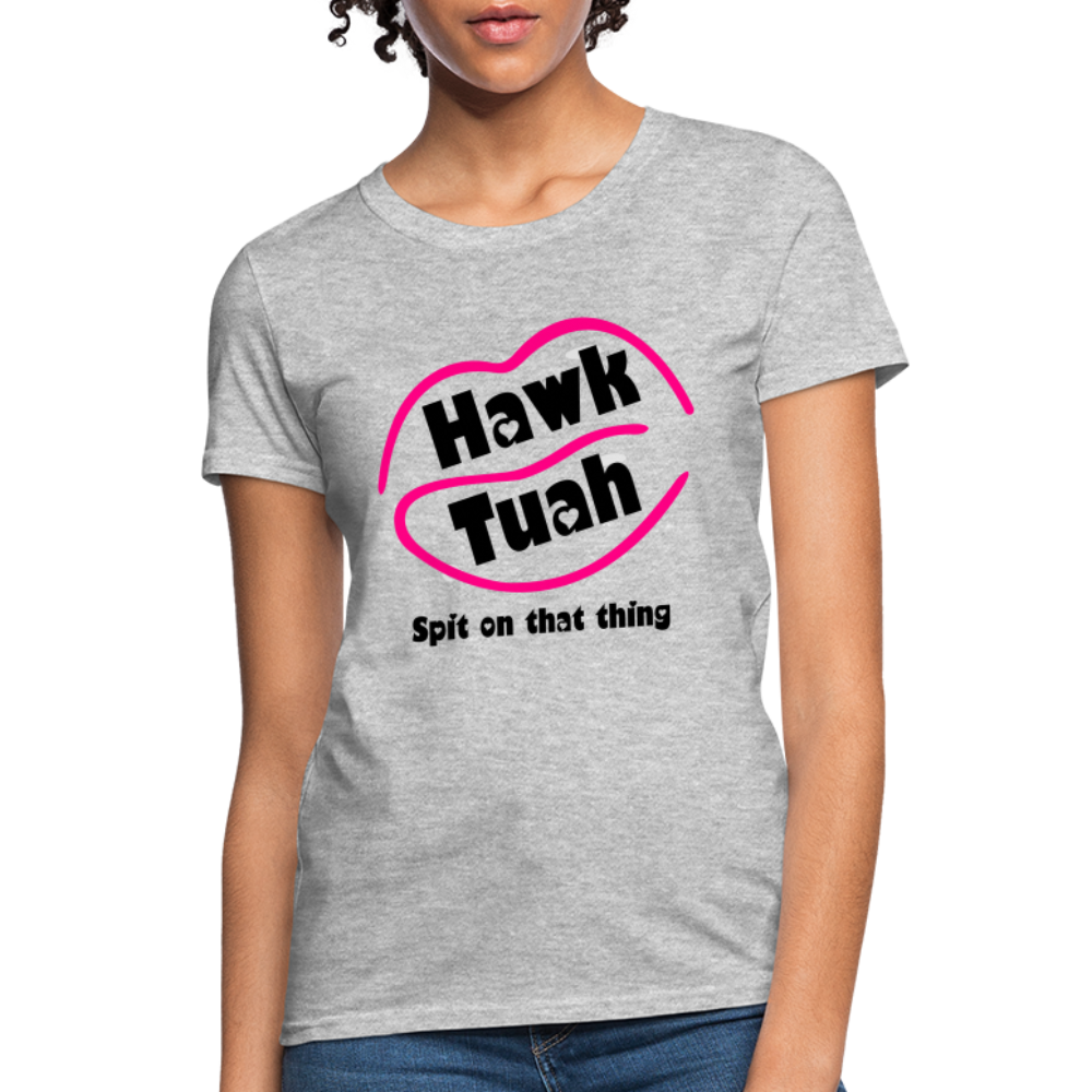 Hawk Tauh Women's Contoured T-Shirt (Spit on That Thing) Color: heather gray