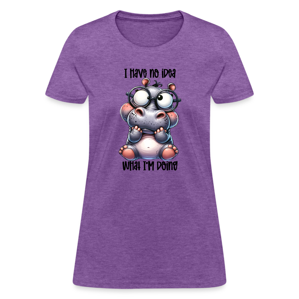 I Have No Idea What I'm Doing Women's Contoured T-Shirt Color: purple heather