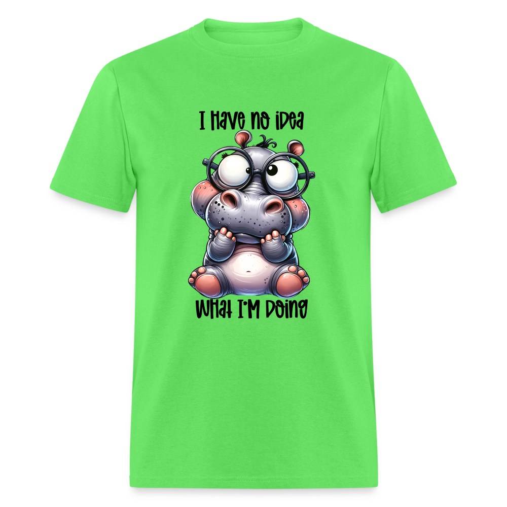 I Have No Idea What I'm Doing T-Shirt Color: kiwi