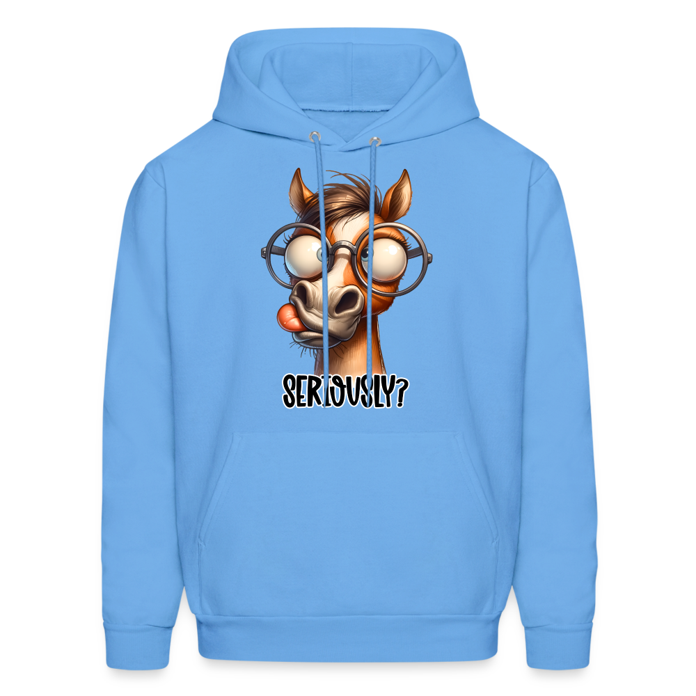 Seriously? Hoodie (Funny Horse) Color: carolina blue