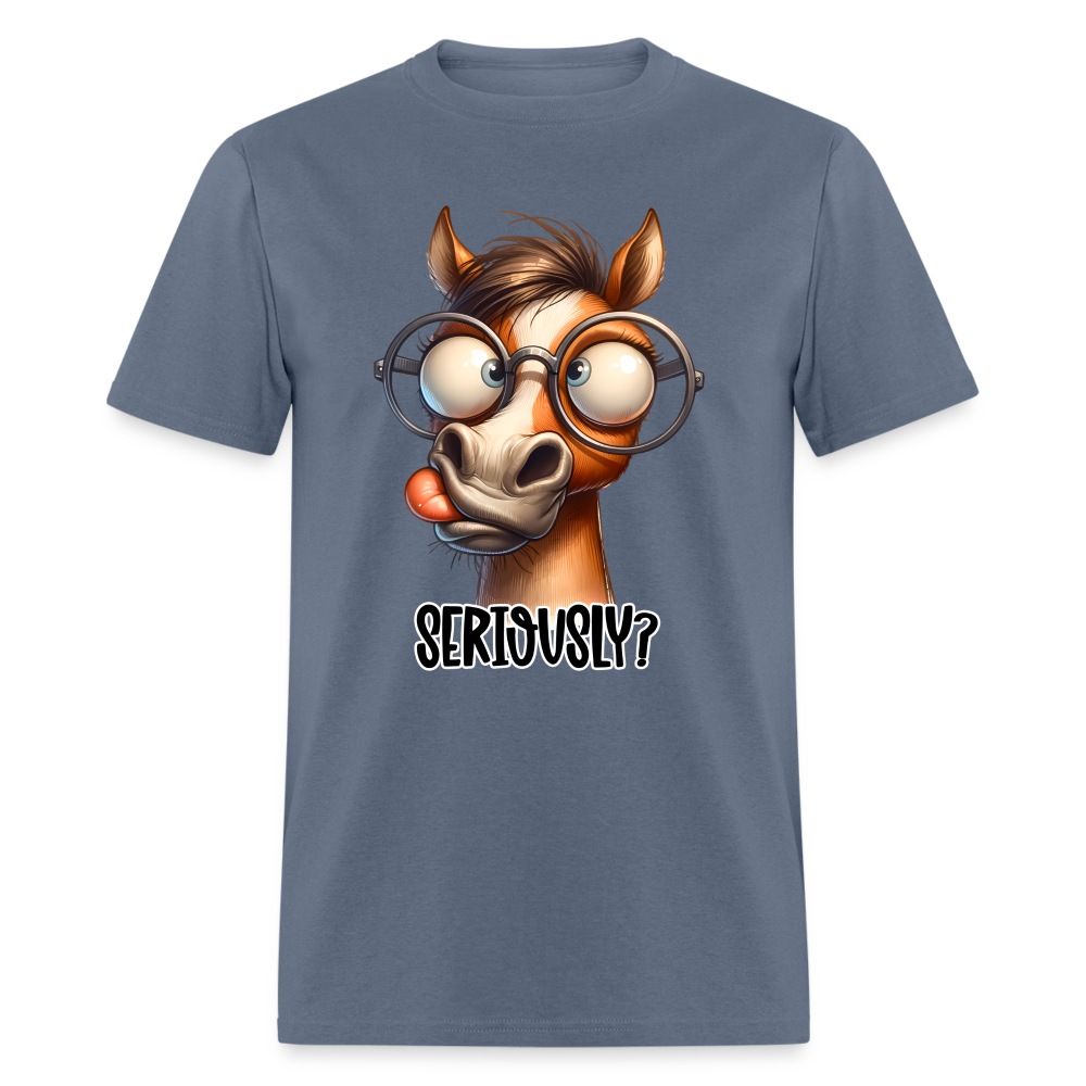 Seriously? T-Shirt (Funny Horse) Color: denim