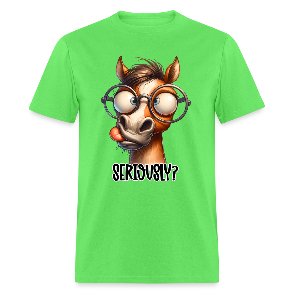 Seriously? T-Shirt (Funny Horse) Color: kiwi