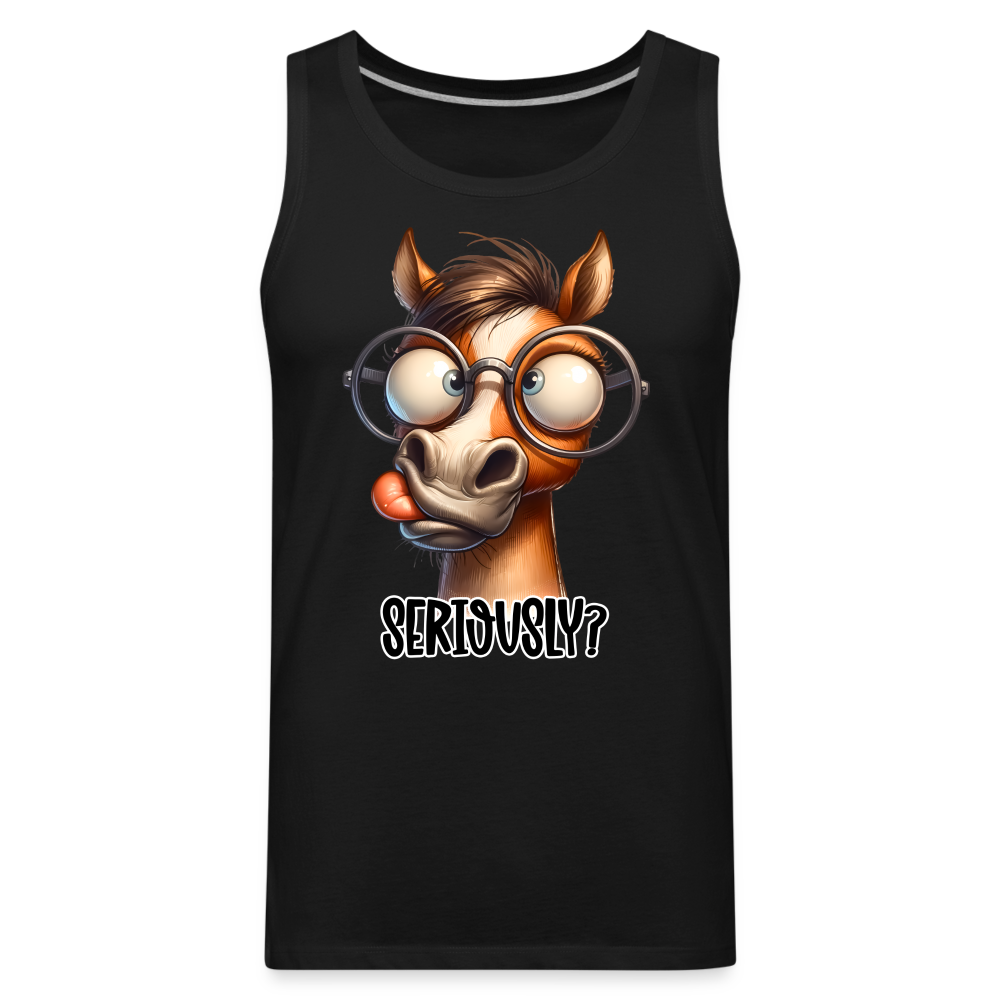 Seriously? Men's Premium Tank Top (Funny Horse) - black