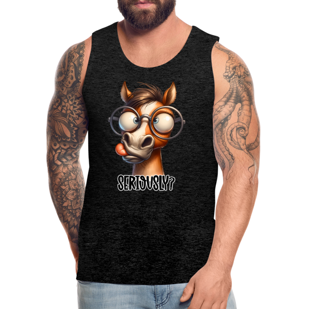 Seriously? Men's Premium Tank Top (Funny Horse) Color: black