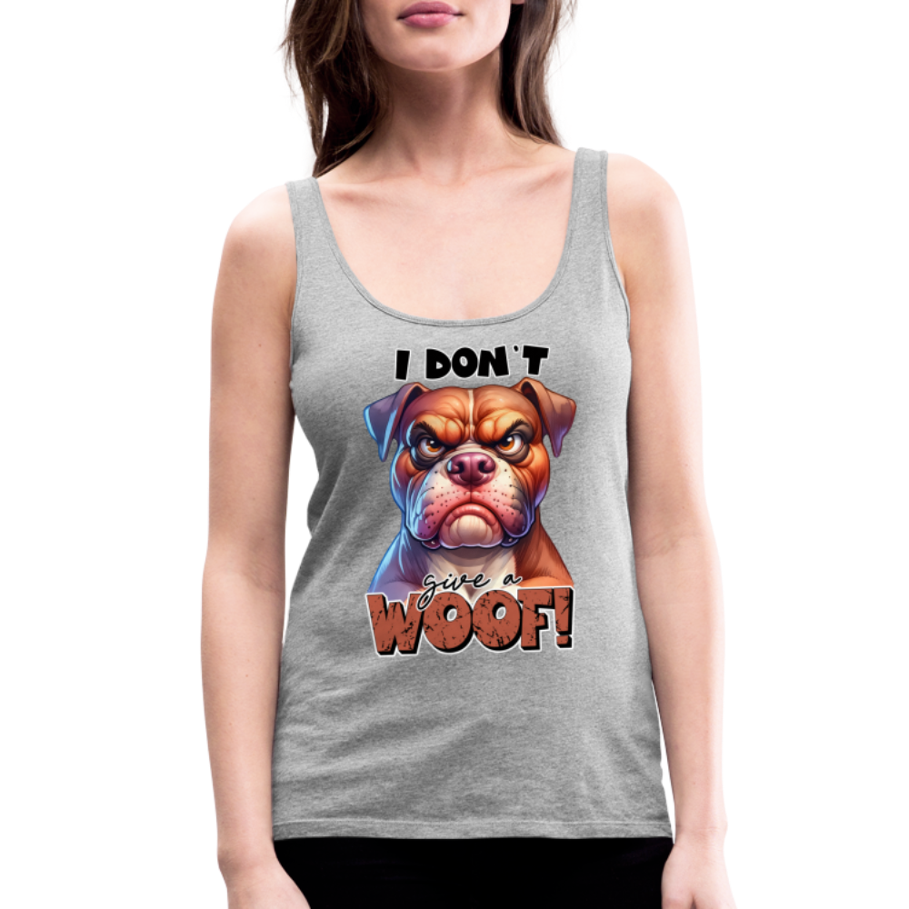 I Don't Give a Woof (Grump Dog with Attitude) Women’s Premium Tank Top - heather gray