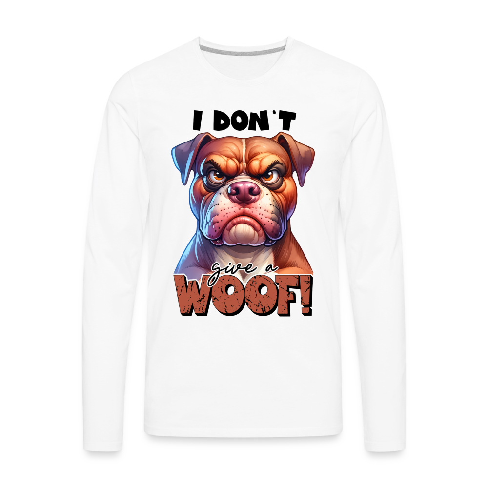 I Don't Give a Woof (Grump Dog with Attitude) Men's Premium Long Sleeve T-Shirt Color: white