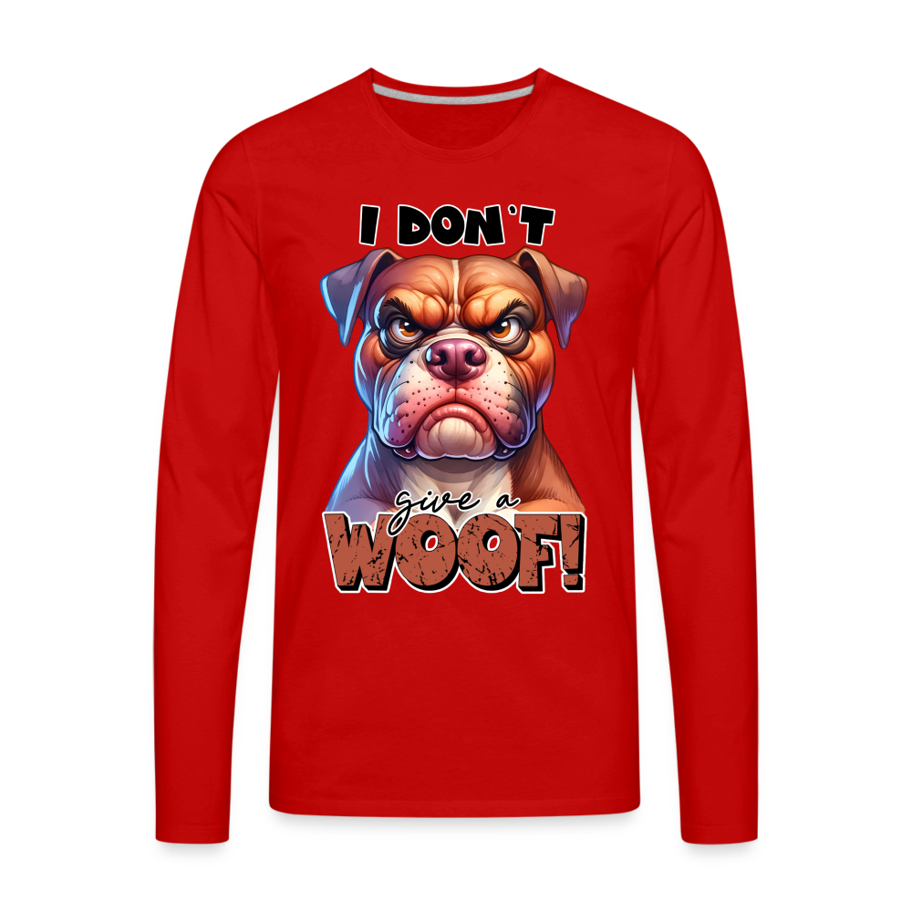 I Don't Give a Woof (Grump Dog with Attitude) Men's Premium Long Sleeve T-Shirt Color: red