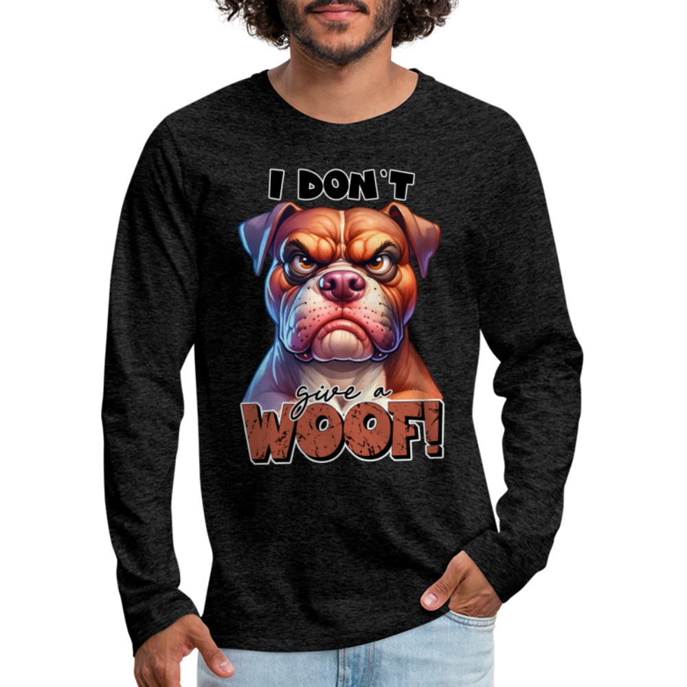 I Don't Give a Woof (Grump Dog with Attitude) Men's Premium Long Sleeve T-Shirt Color: charcoal grey