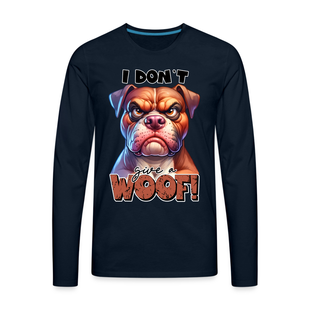 I Don't Give a Woof (Grump Dog with Attitude) Men's Premium Long Sleeve T-Shirt Color: deep navy