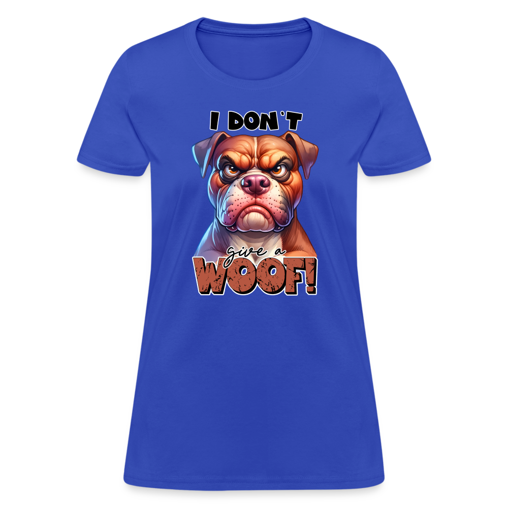 I Don't Give a Woof (Grump Dog with Attitude) Women's Contoured T-Shirt Color: royal blue