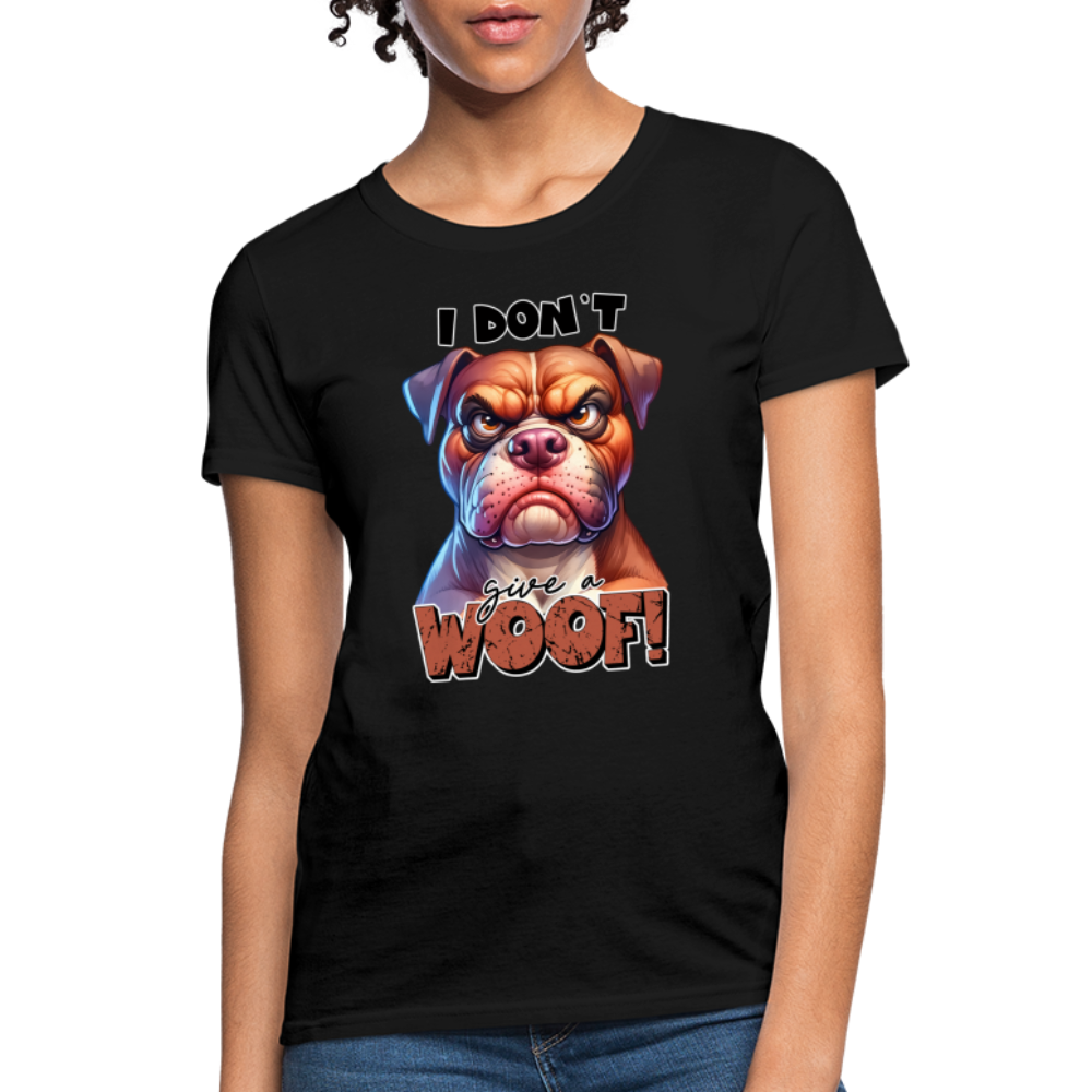 I Don't Give a Woof (Grump Dog with Attitude) Women's Contoured T-Shirt Color: black