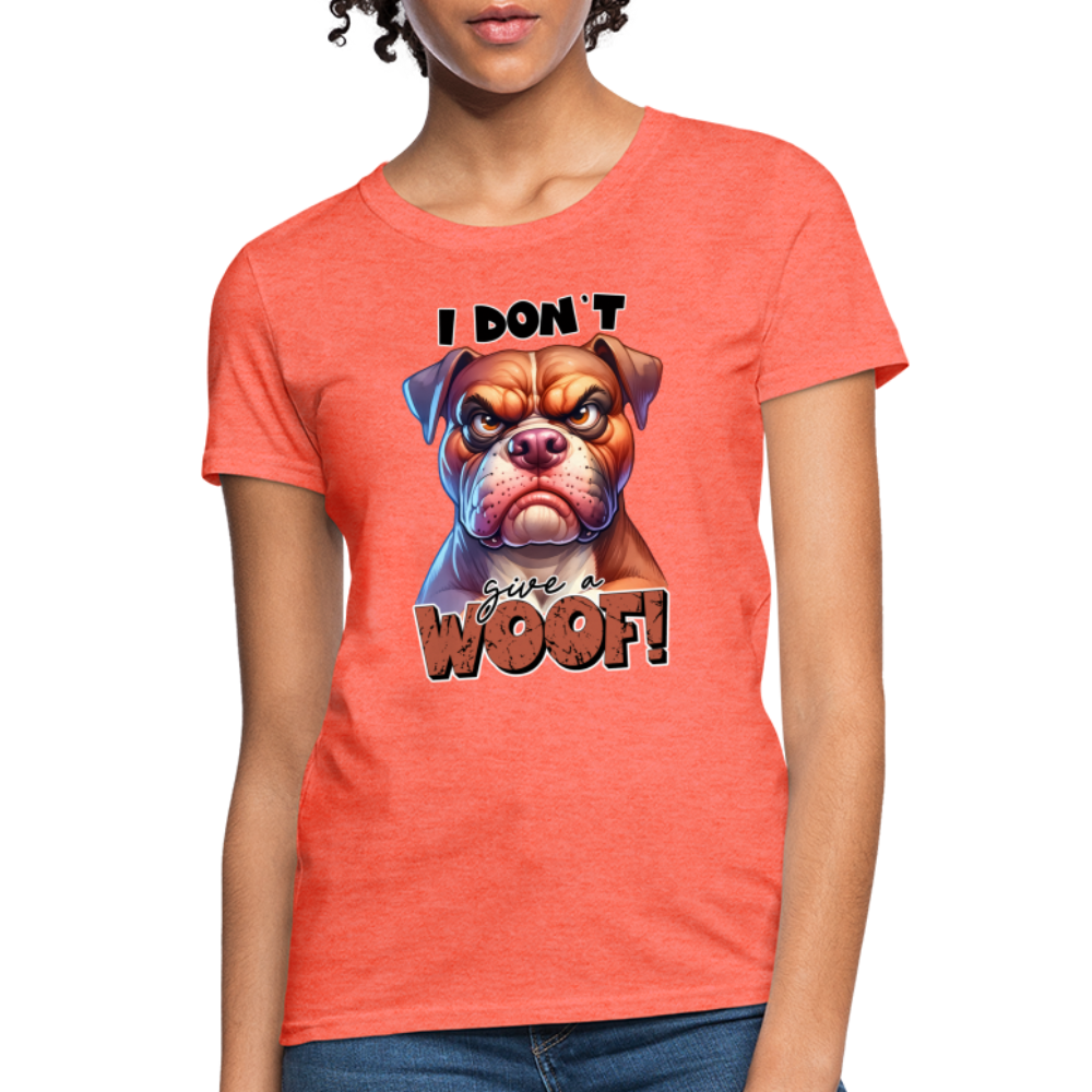 I Don't Give a Woof (Grump Dog with Attitude) Women's Contoured T-Shirt Color: pink