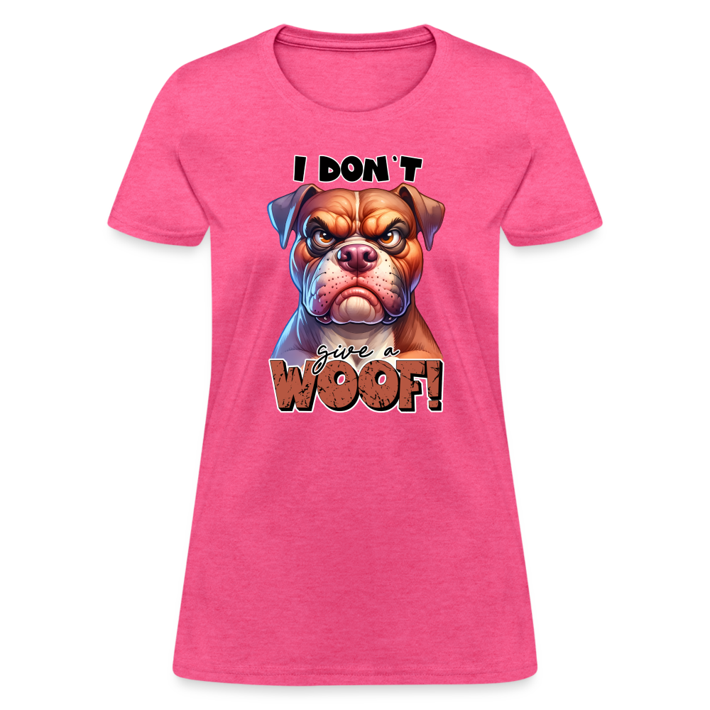 I Don't Give a Woof (Grump Dog with Attitude) Women's Contoured T-Shirt Color: heather pink