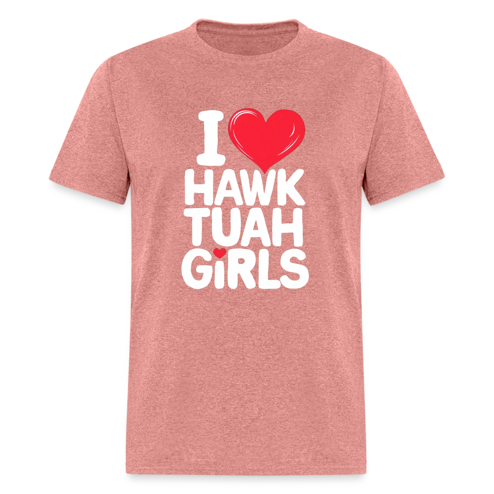 I Love Hawk Tuah Girls T-Shirt Color: heather mauve