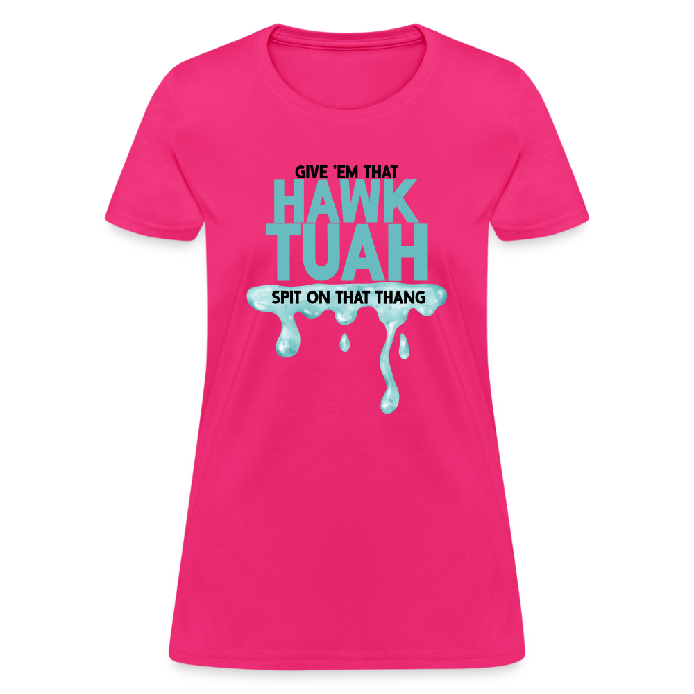 Give Em That Hawk Tuah Spit On That Thang Women's Contoured T-Shirt Color: heather gray