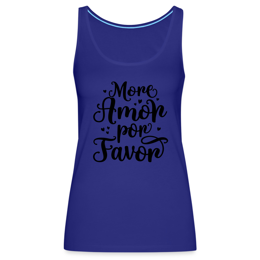 More Amor Por Favor Women’s Premium Tank Top Color: royal blue