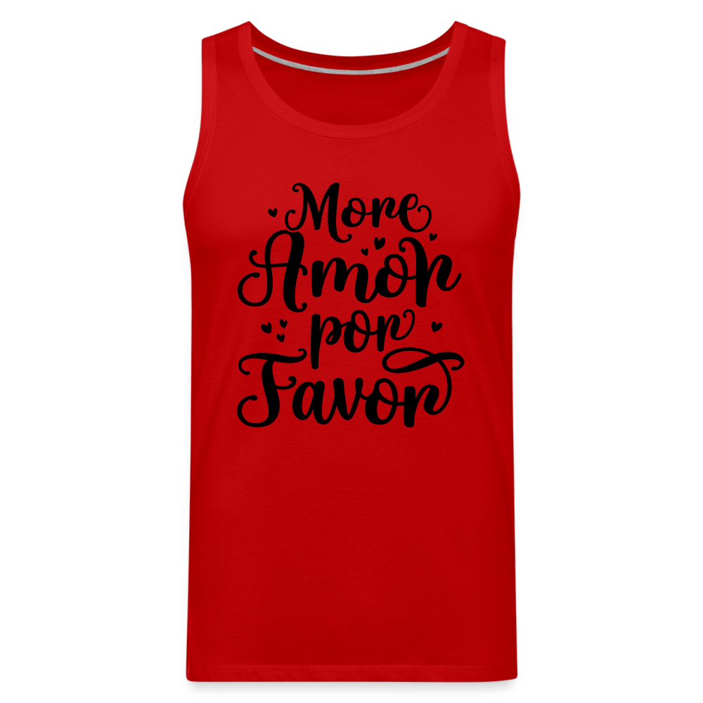 More Amor Por Favor Men’s Premium Tank Top Color: red
