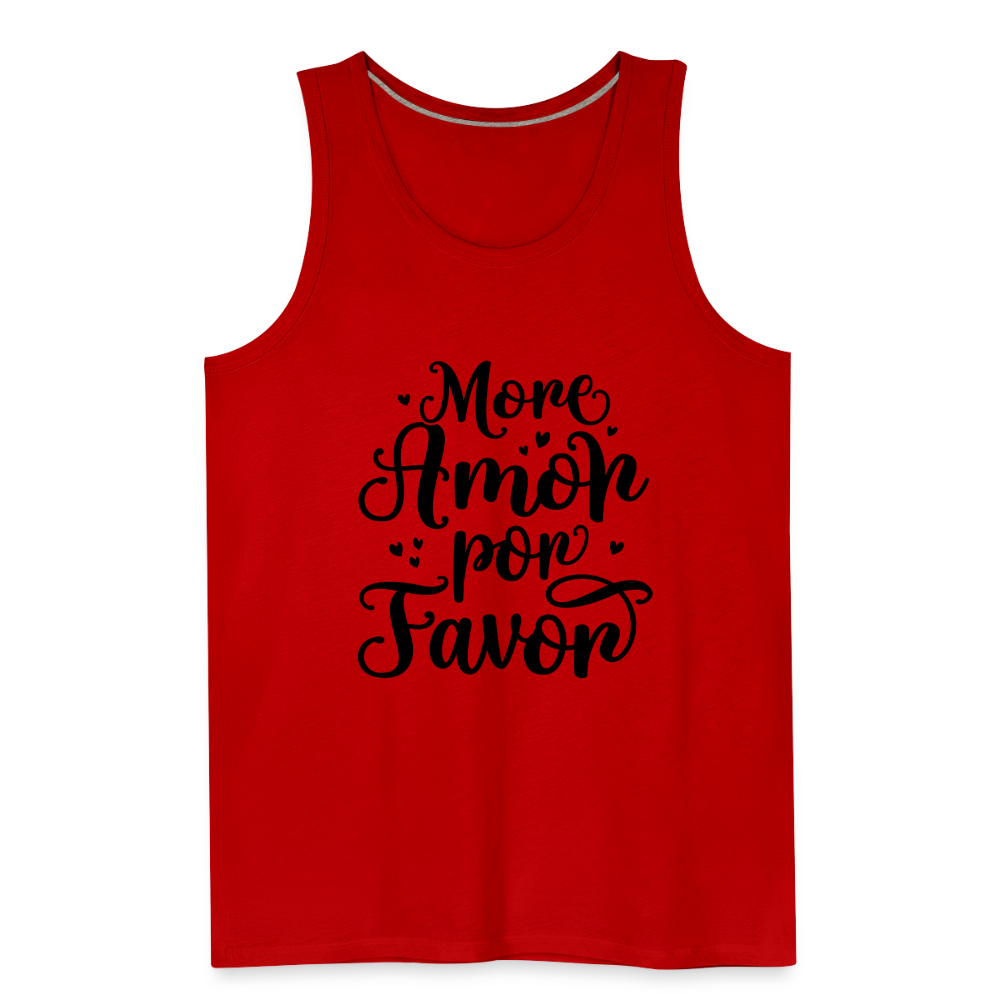 More Amor Por Favor Men’s Premium Tank Top Color: red