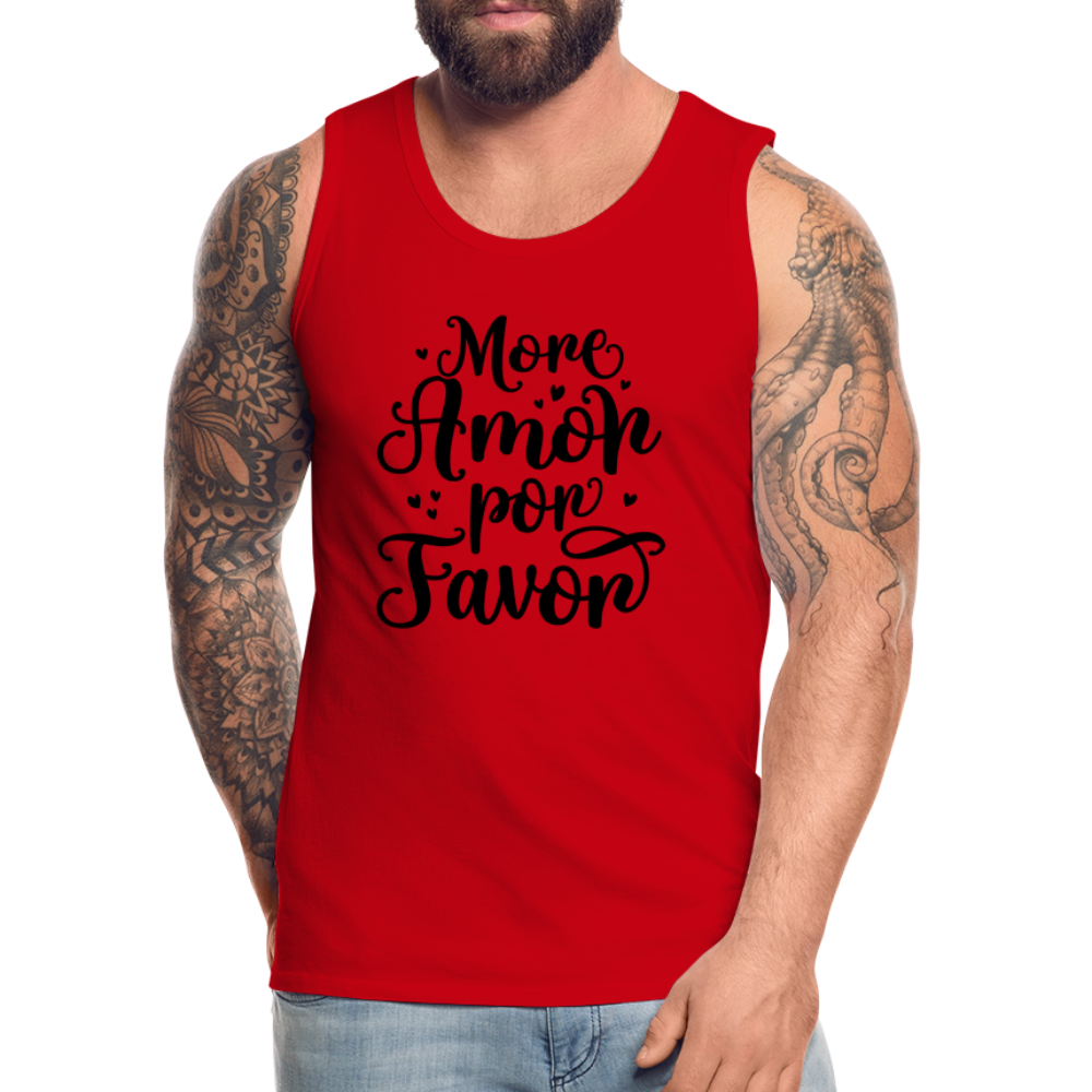 More Amor Por Favor Men’s Premium Tank Top Color: red