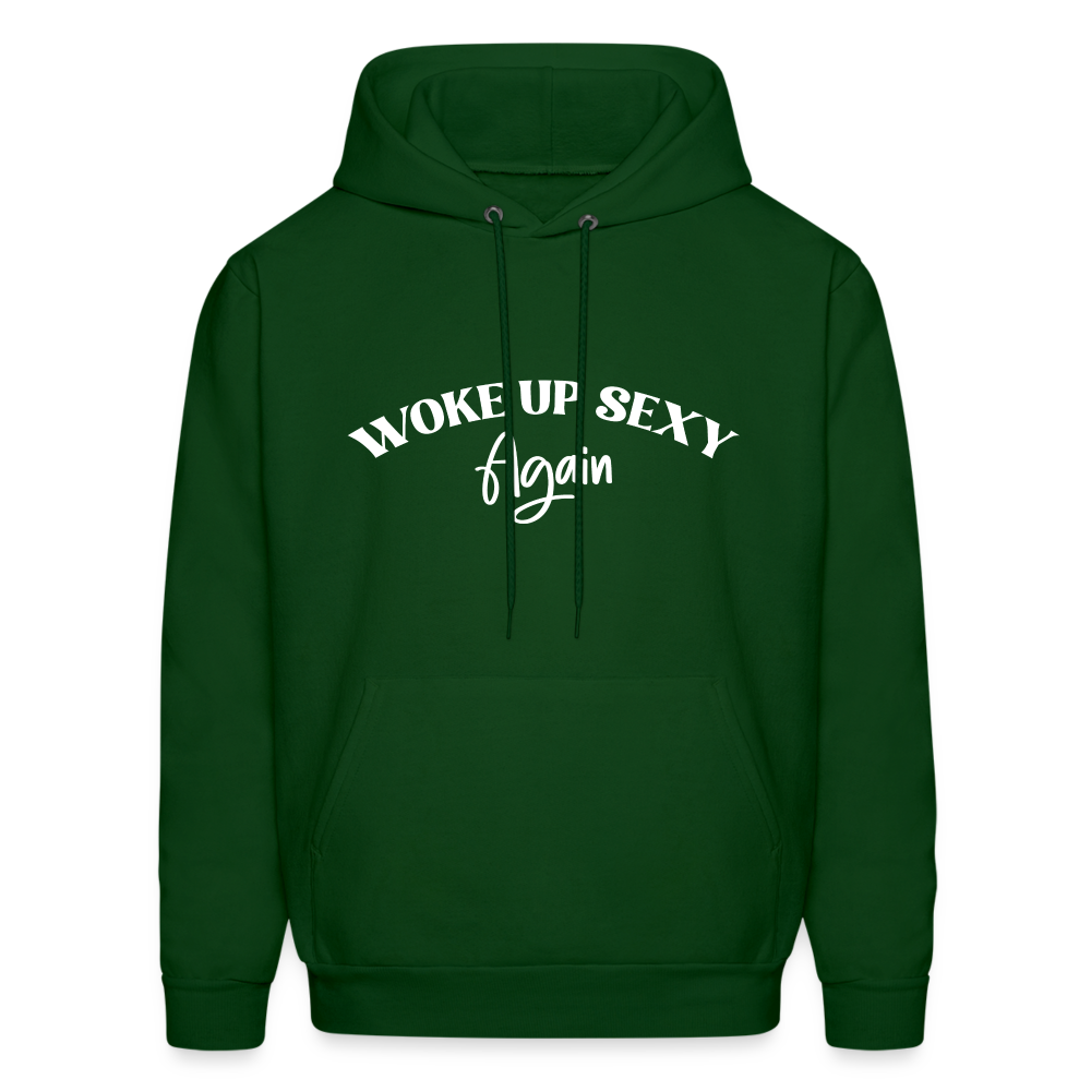 Woke Up Sexy Again Hoodie - forest green