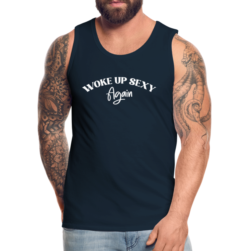 Woke Up Sexy Again Men’s Premium Tank Top Color: black