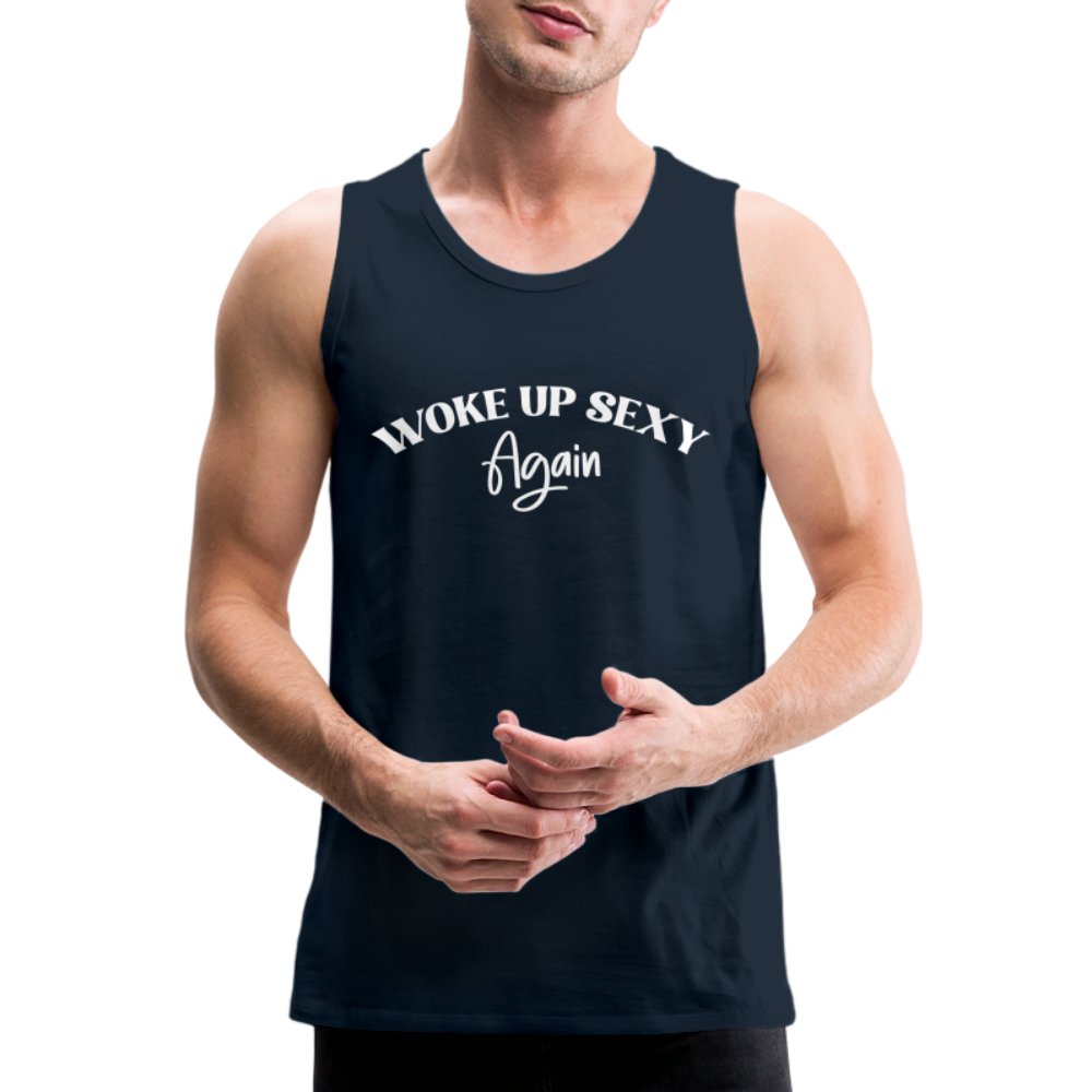 Woke Up Sexy Again Men’s Premium Tank Top Color: deep navy