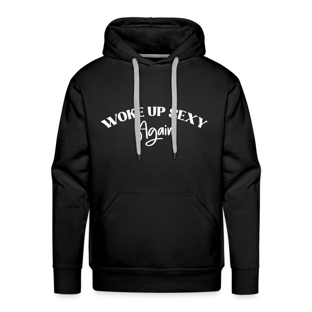 Woke Up Sexy Again Men’s Premium Hoodie - black