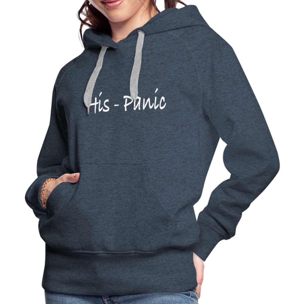 His - Panic Women’s Premium Hoodie (Hispanic Women) - heather denim