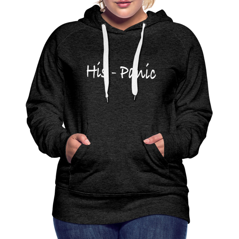 His - Panic Women’s Premium Hoodie (Hispanic Women) - charcoal grey