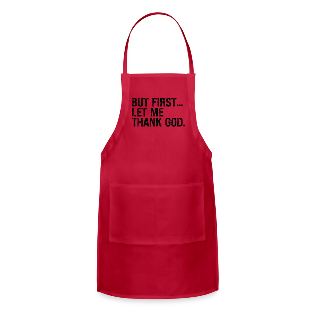 But First Let Me Thank God Adjustable Apron Color: charcoal