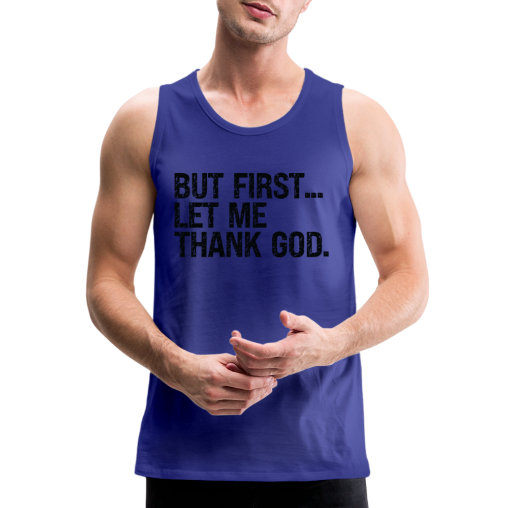 But First Let Me Thank God Men’s Premium Tank Top Color: red