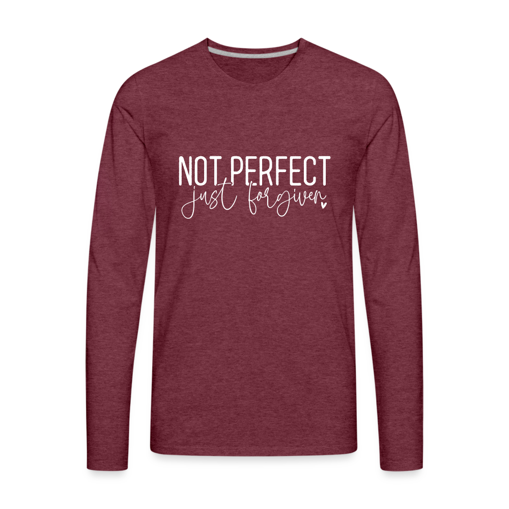 Not Perfect Just Forgiven Men's Premium Long Sleeve T-Shirt - heather burgundy