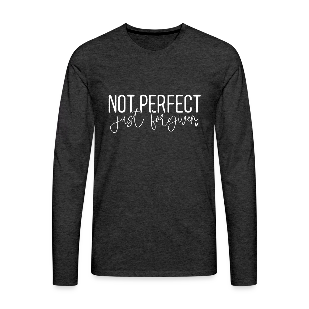 Not Perfect Just Forgiven Men's Premium Long Sleeve T-Shirt Color: charcoal grey
