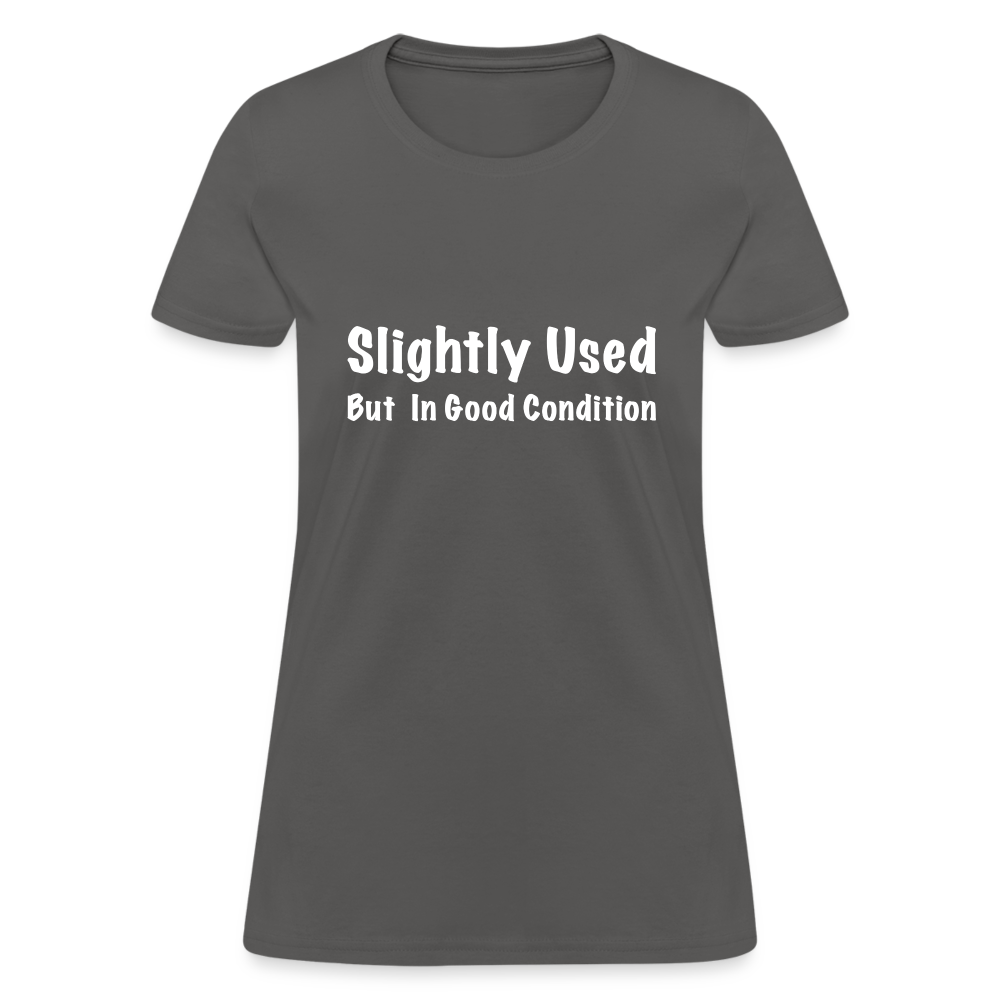Slightly Used But in Good Condition Women's T-Shirt - charcoal