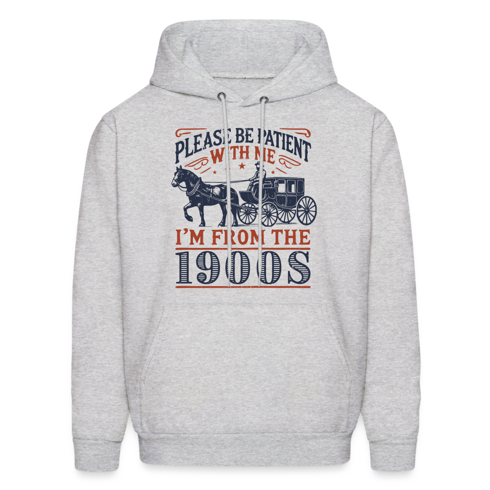 Be Patient With Me I'm From the 1900's Hoodie - ash
