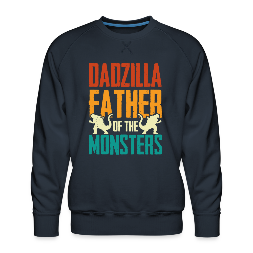 Dadzilla Father Of The Monsters Men’s Premium Sweatshirt Color: navy