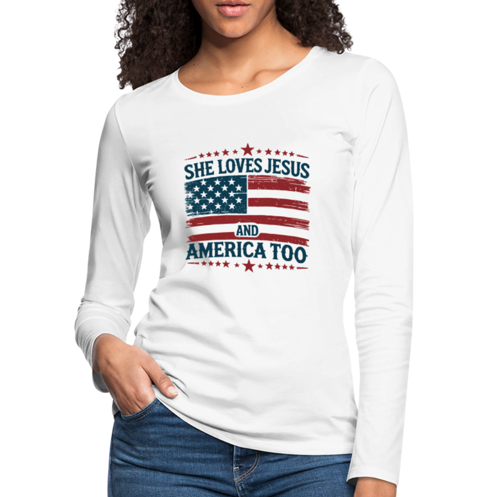 She Loves Jesus and America Too Women's Premium Long Sleeve T-Shirt - white