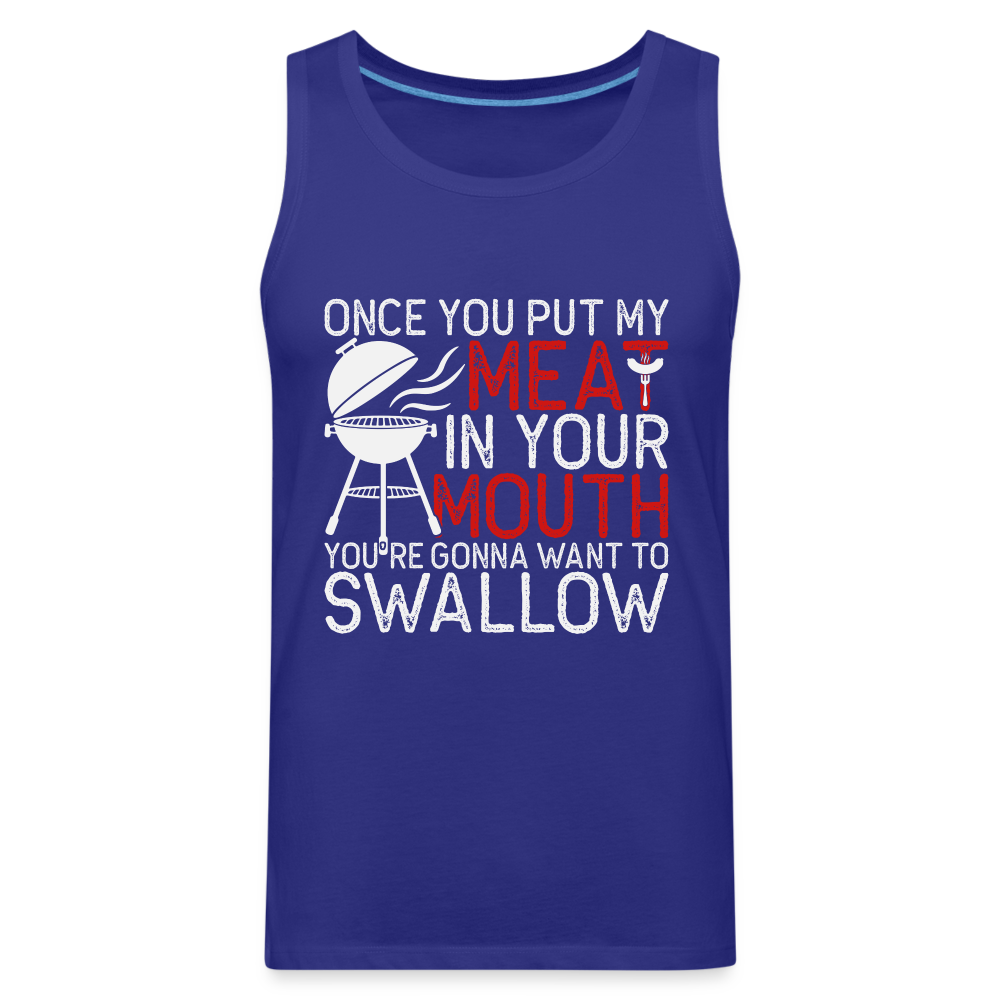 My Meat In Your Mouth (BBQ Humor) Men’s Premium Tank Top Color: royal blue