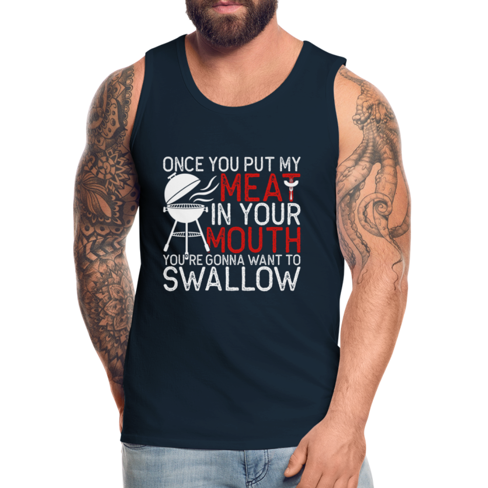 My Meat In Your Mouth (BBQ Humor) Men’s Premium Tank Top Color: black