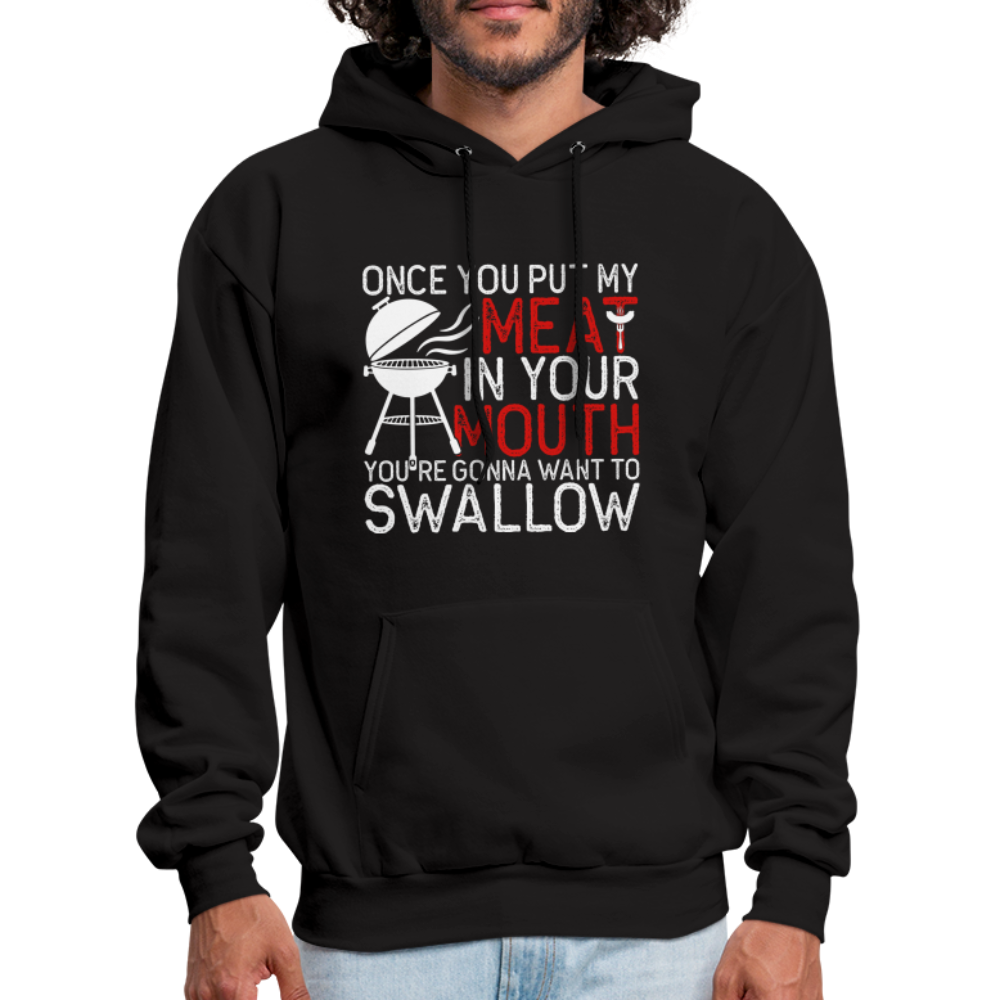 My Meat In Your Mouth (BBQ Humor) Hoodie - black