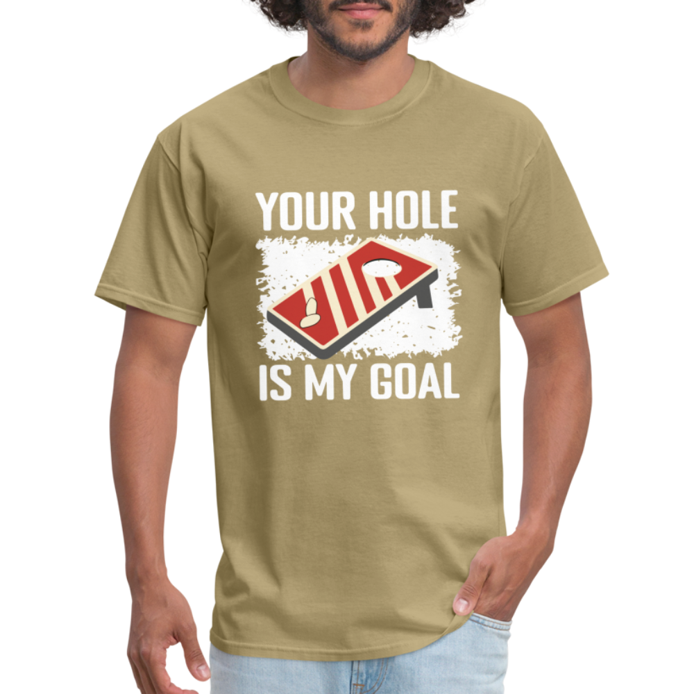 Your Hole Is My Goal T-Shirt (Cornhole Tee) - khaki