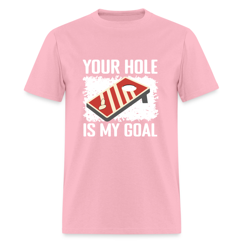 Your Hole Is My Goal T-Shirt (Cornhole Tee) - pink