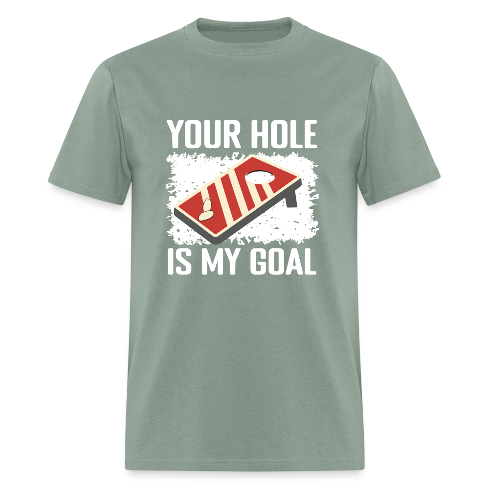 Your Hole Is My Goal T-Shirt (Cornhole Tee) - sage