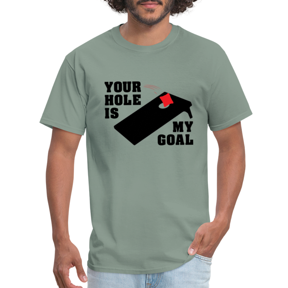 Your Hole Is My Goal (Cornhole) T-Shirt - sage