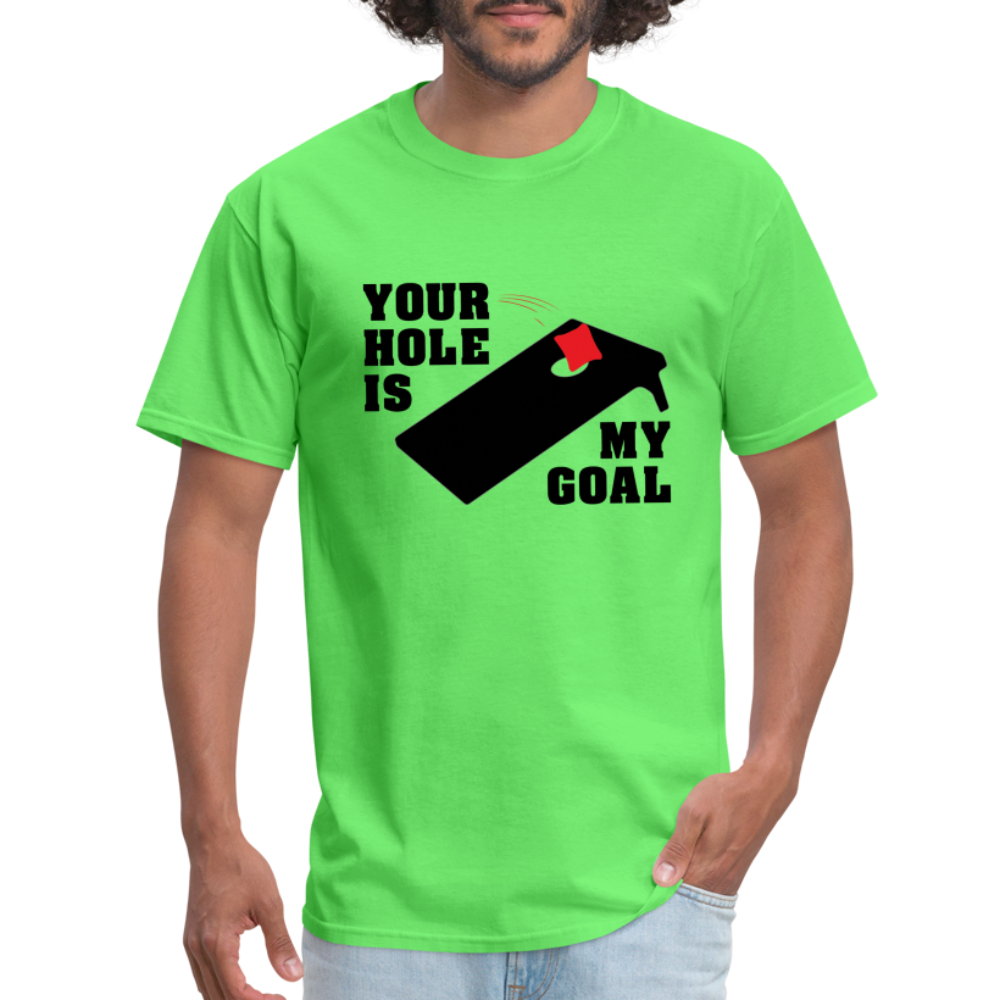 Your Hole Is My Goal (Cornhole) T-Shirt - kiwi