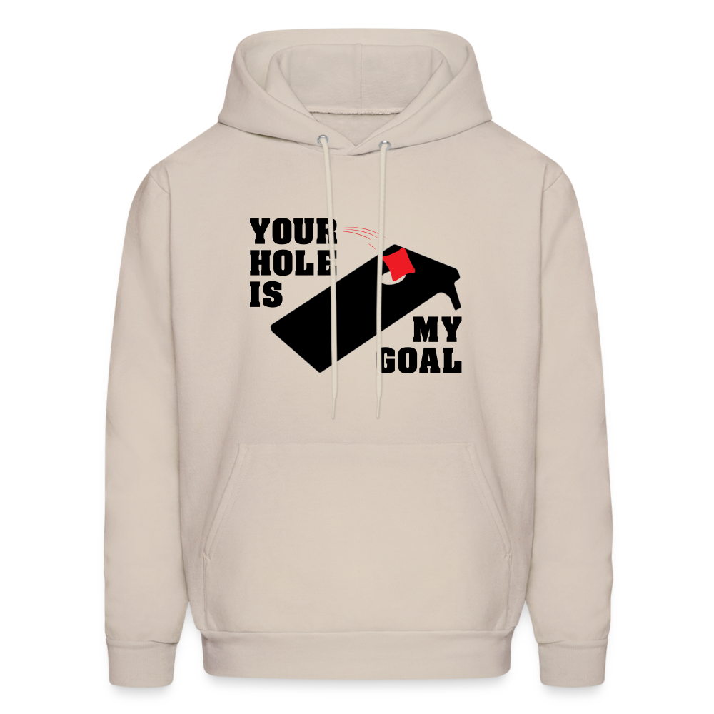 Your Hole Is My Goal (Cornhole) Hoodie - Sand
